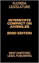INTERSTATE COMPACT ON JUVENILES 2020 EDITION: WEST HARTFORD LEGAL PUBLISHING