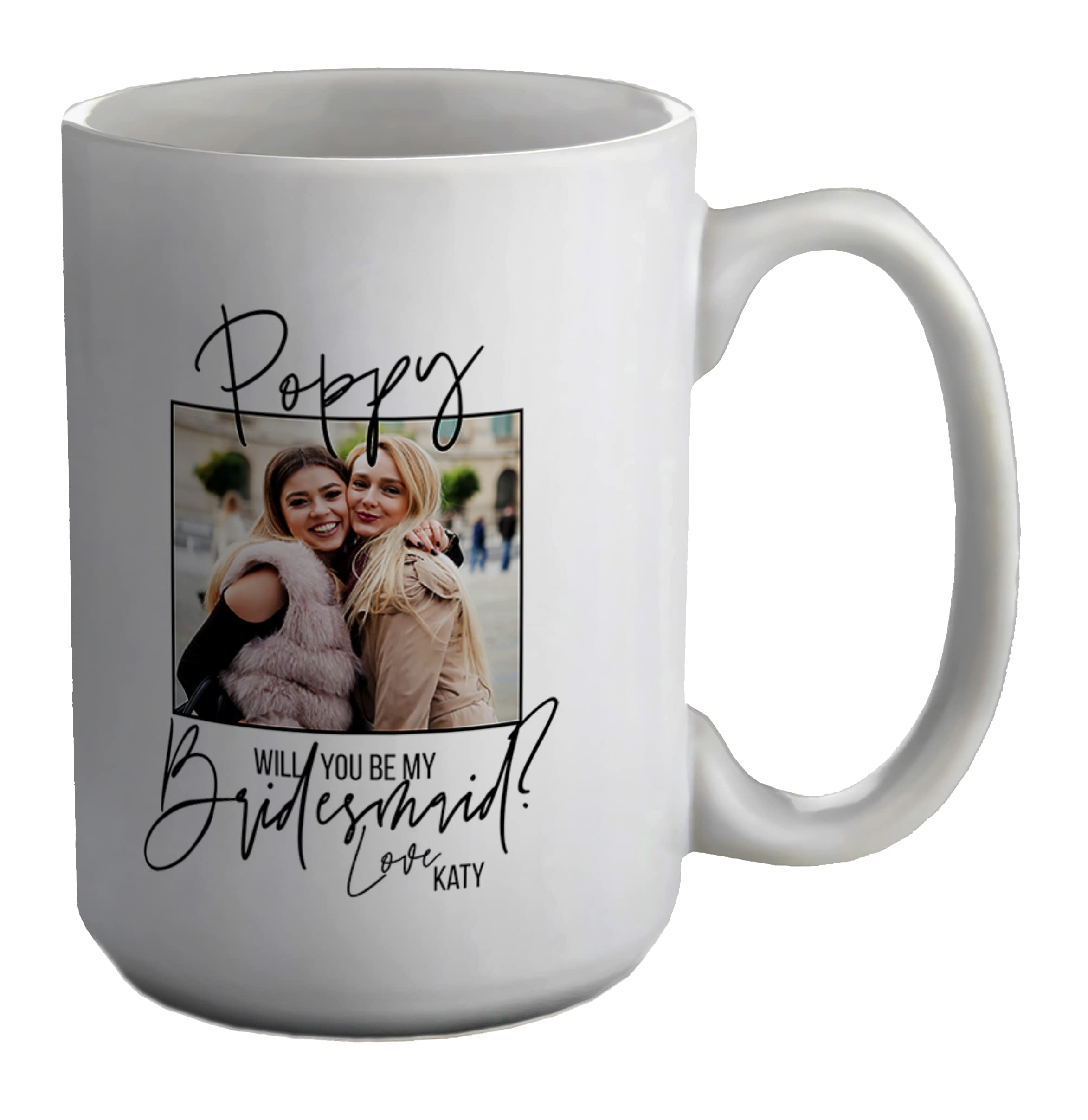 Shopagift Personalised Photo Mug Will You Be My Bridesmaid White 15oz Large Cup