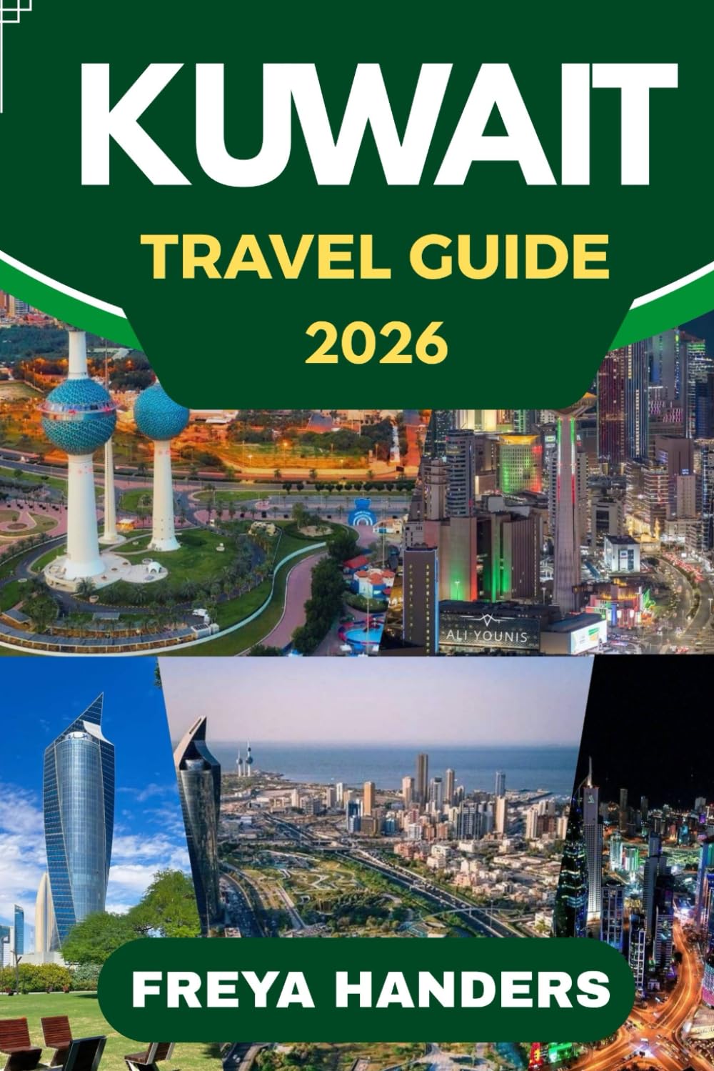 KUWAIT TRAVEL GUIDE 2026: Discover the Revitalized Wonders of the Arabian Gulf. (THE EXPLORER'S COMPASS)