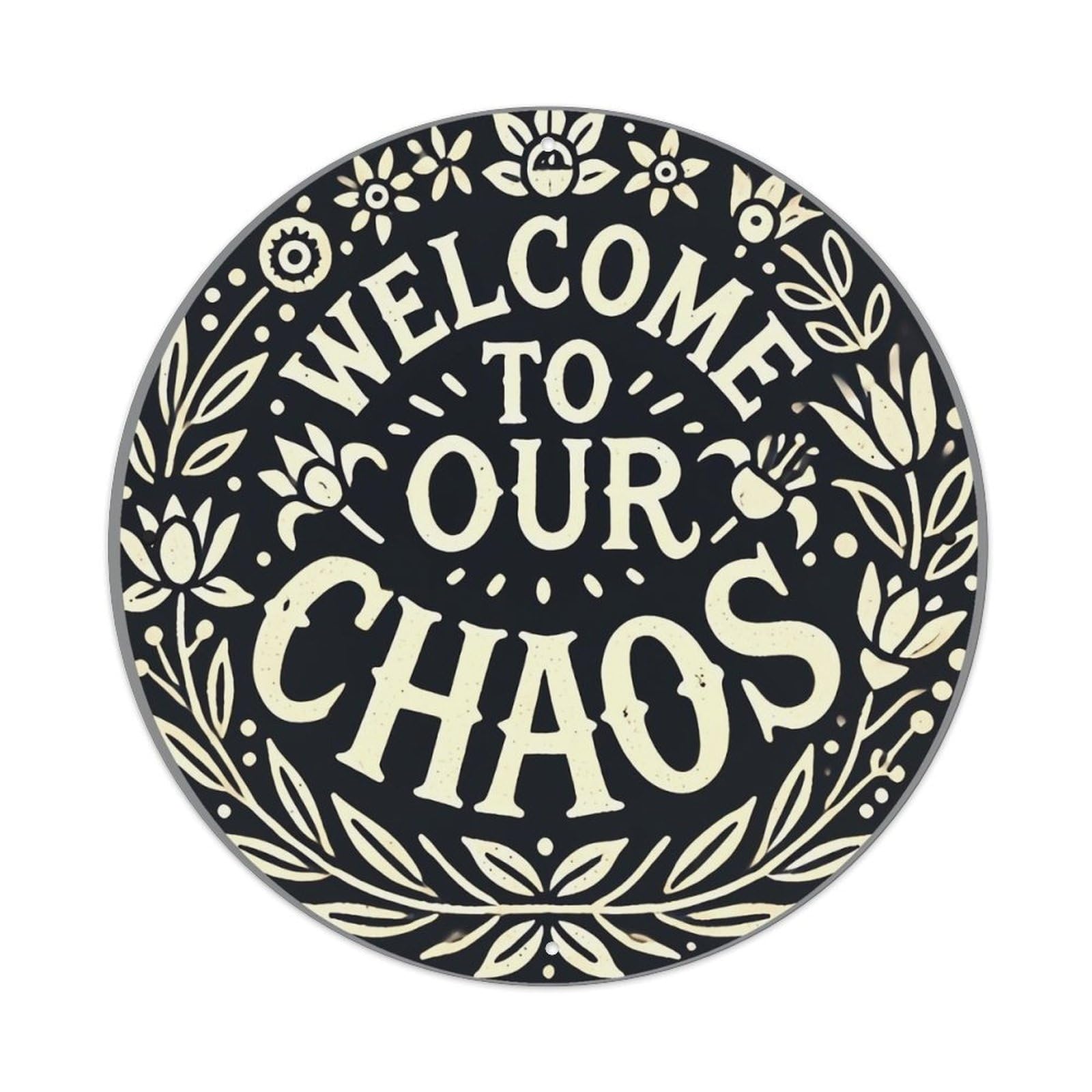 Welcome To Our Chaos Floral Tin Sign Metal Poster Vintage Metal Signs for Home Man Cave Bar Cafe Kitchen laundry room Wall Decorations 8x8 inches