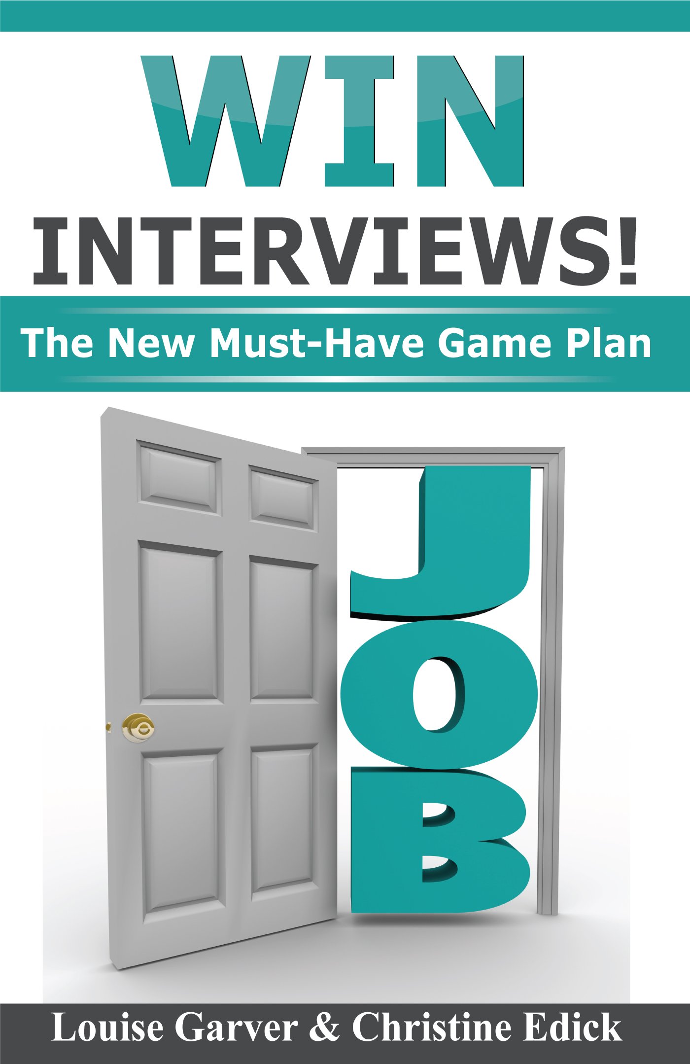 Win Interviews!: The New Must-Have Game Plan