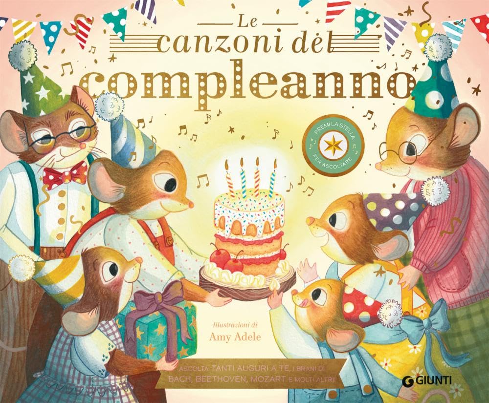 Le canzoni del compleanno. Libro sonoro. Edizione a colori