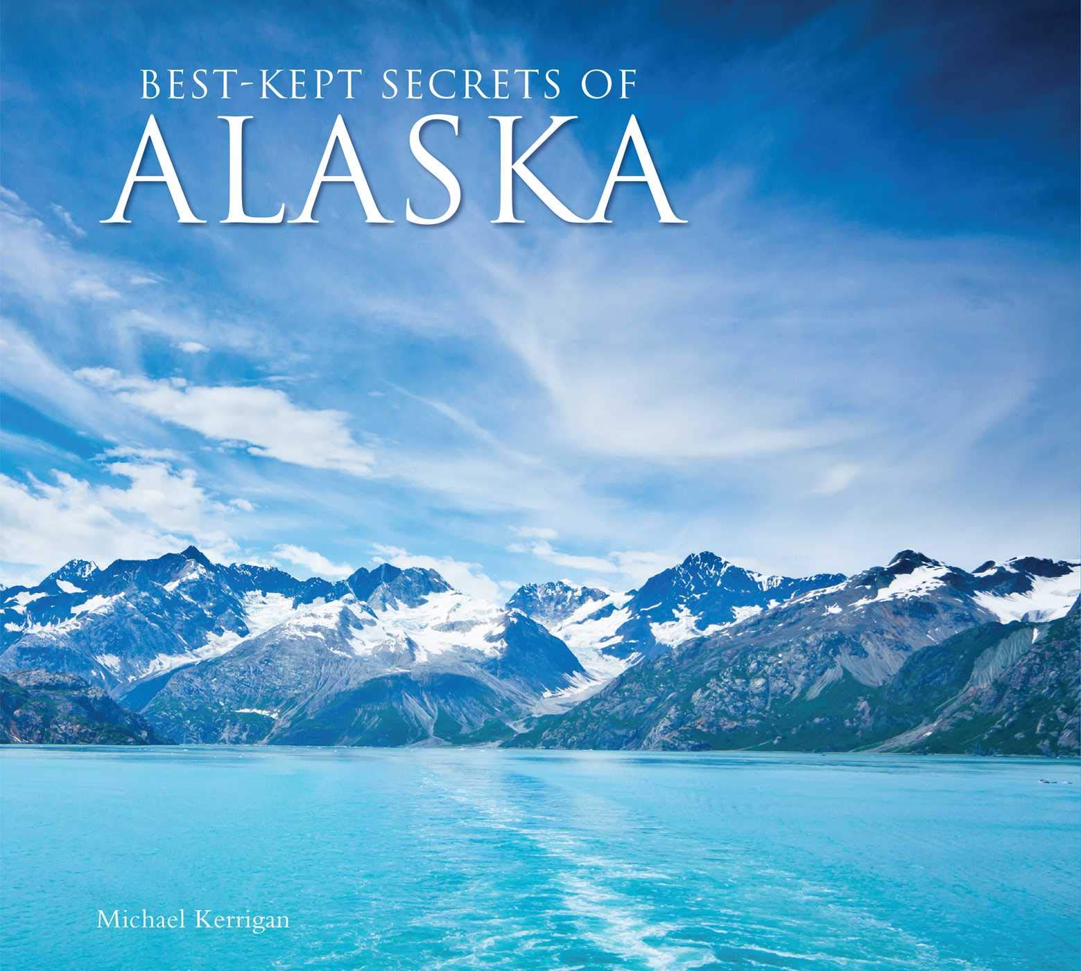 Flame Tree Illustrated Best-Kept Secrets of Alaska