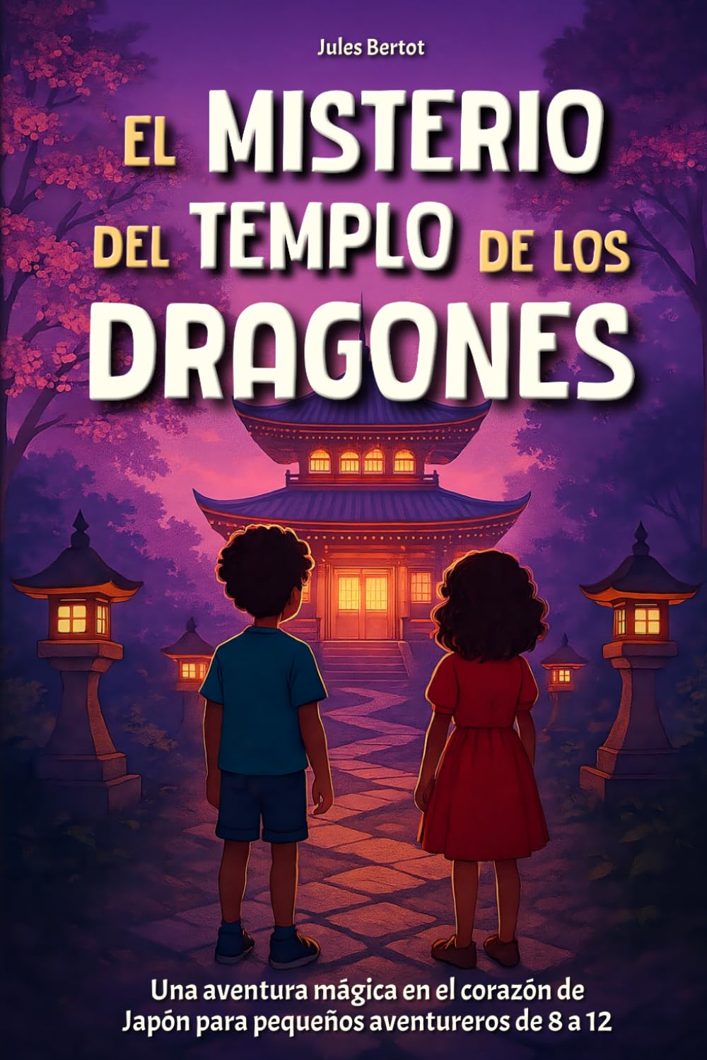 El Misterio del Templo de los Dragones: Una novela ilustrada de aventura, fantasía y leyendas de Japón para niños y niñas de 8 a 12 años