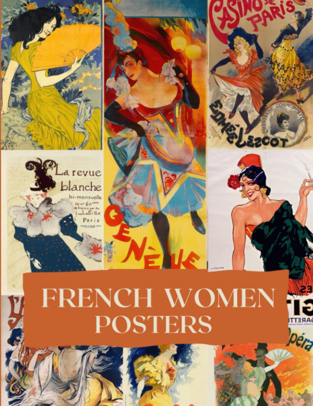 Collage Cut Out French Women Vintage Poster Book: Ephemera For Junk Journal (The Antique Poster Collection)