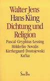Dichtung und Religion - Walter Jens, Hans Küng 
