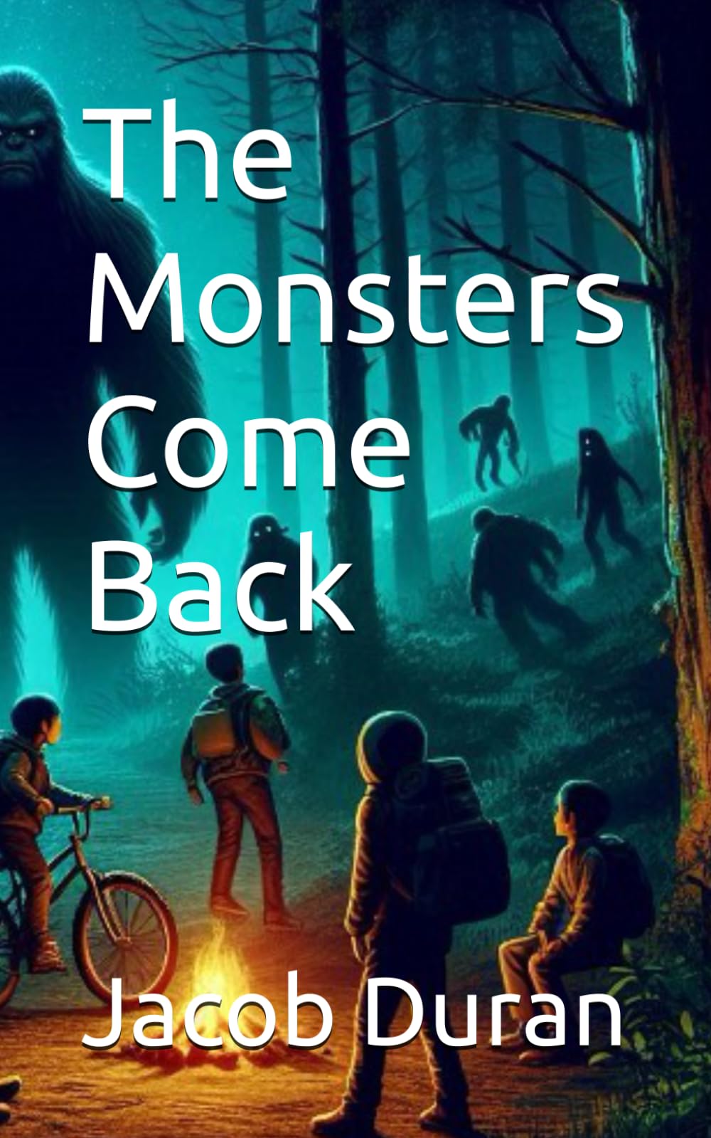 The Monsters Come Back: An adventurous story of monsters and kids!