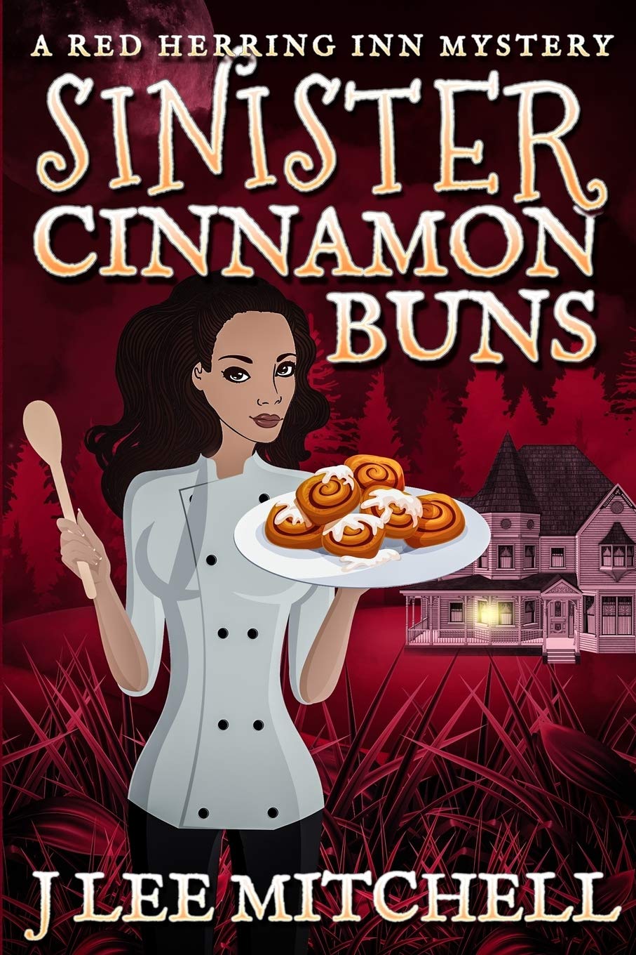 Sinister Cinnamon Buns: A Red Herring Inn Culinary Cozy Mystery: Volume 1 (Red Herring Inn Mysteries)