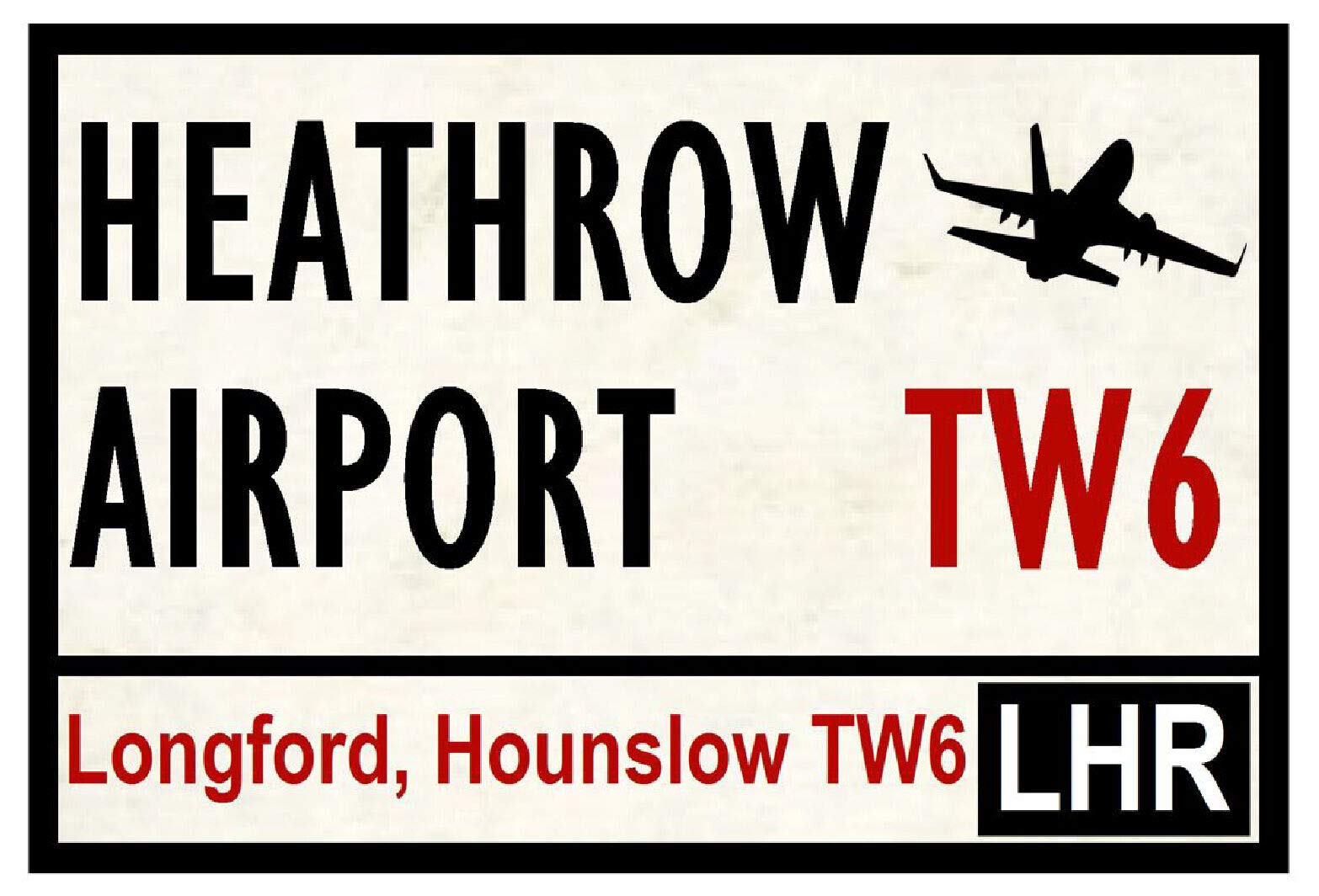 Inga Plaque672 Street Road Signs (Heathrow Airport) Gifts Street Metal Tin Sign/Retro Decor Plaque 8X12 Inch