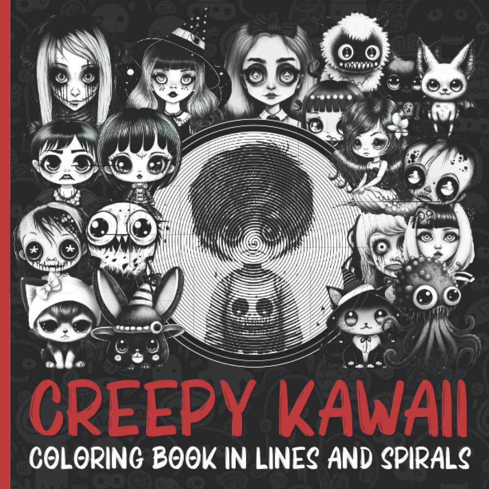 Creepy Kawaii Coloring Book: A New Way To Reveal Cute And Spooky Characters, Lines And Spirals Magic Drawing, Stress Relief And Relaxation For Teens And Adults