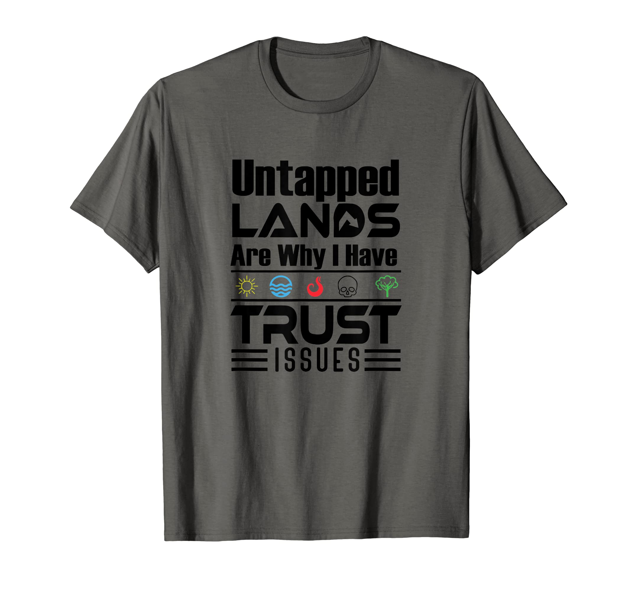 Untapped Lands Trust Issues Magic Geek T-Shirt