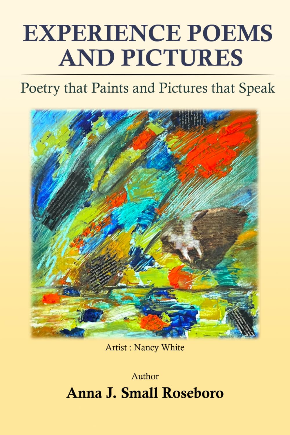 Experience Poems and Pictures: Poetry That Paints/Pictures That Speak