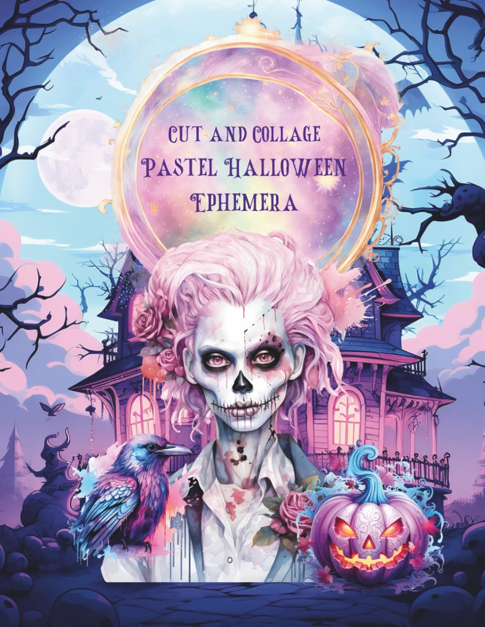 Cut and Collage Pastel Halloween Ephemera: Witches, Cauldrons, Ghosts, Goblins, Pumpkins for Scrapbooking, Glue Books, Junk Journals, Decorative Arts,