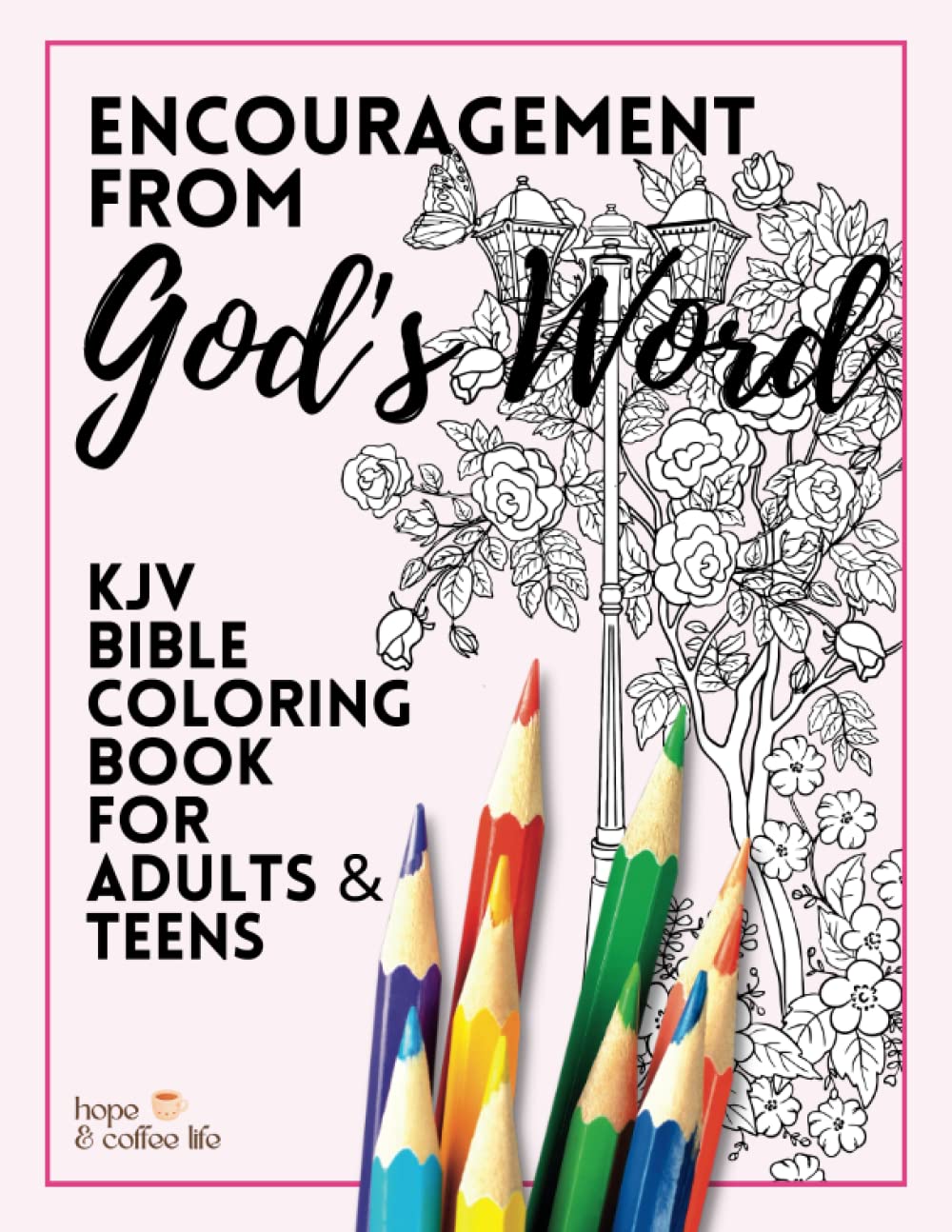 Encouragement from God's Word: KJV Bible Coloring Book for Adults & Teens