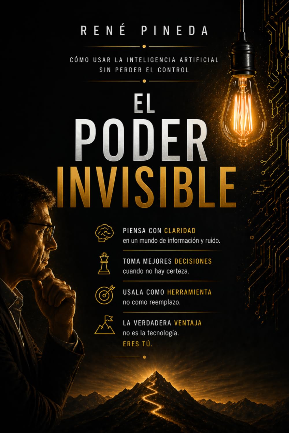EL PODER INVISIBLE: Cómo usar la inteligencia artificial sin perder el control