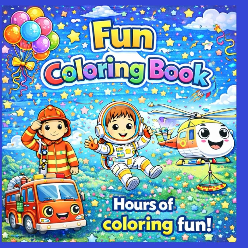 Fun Coloring Book: Hours of Coloring Fun