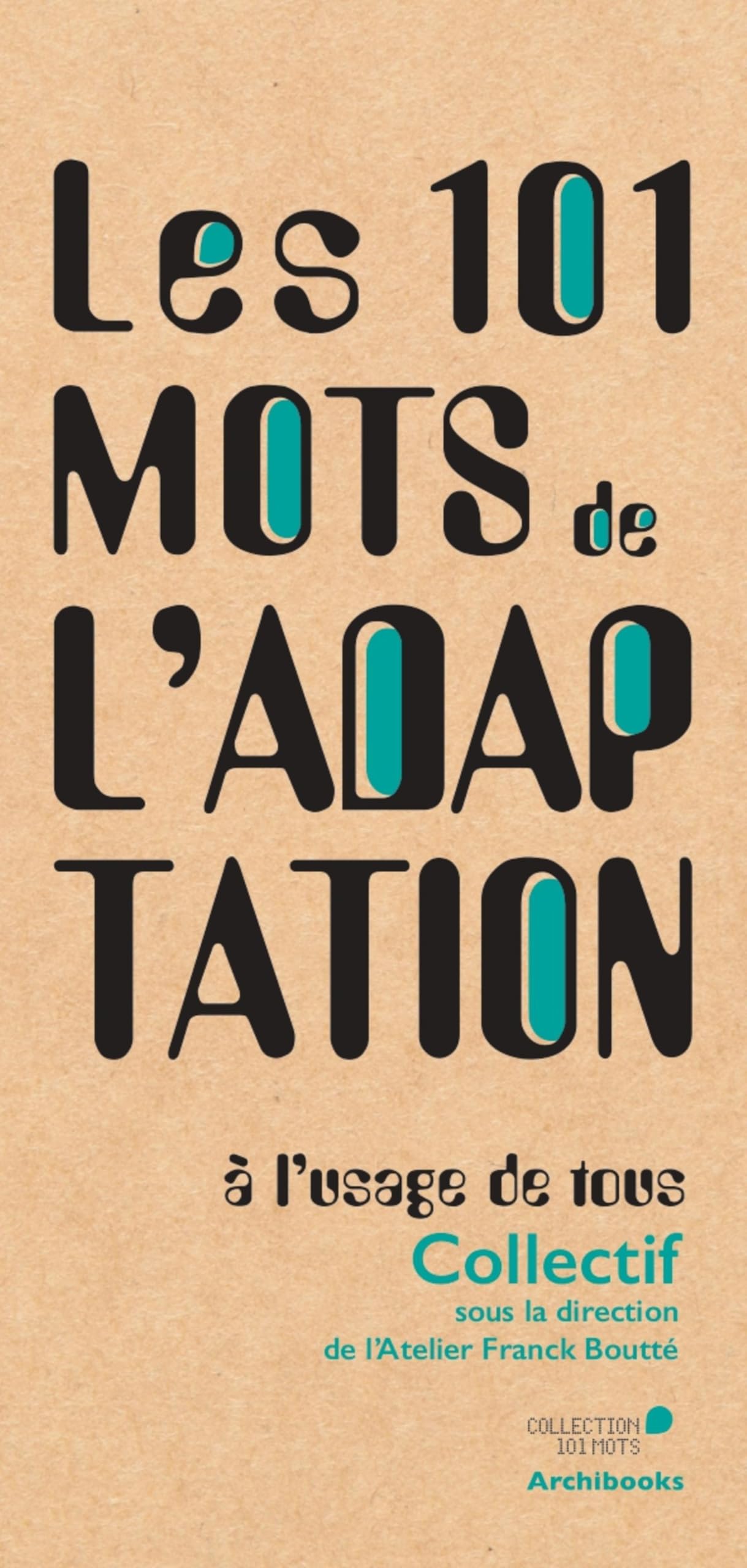 Les 101 mots de l'adaptation, à l'usage de tous