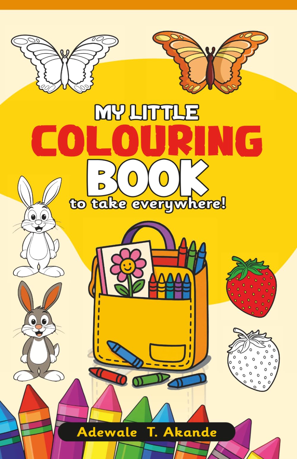 My Little Colouring Book: To Take Everywhere