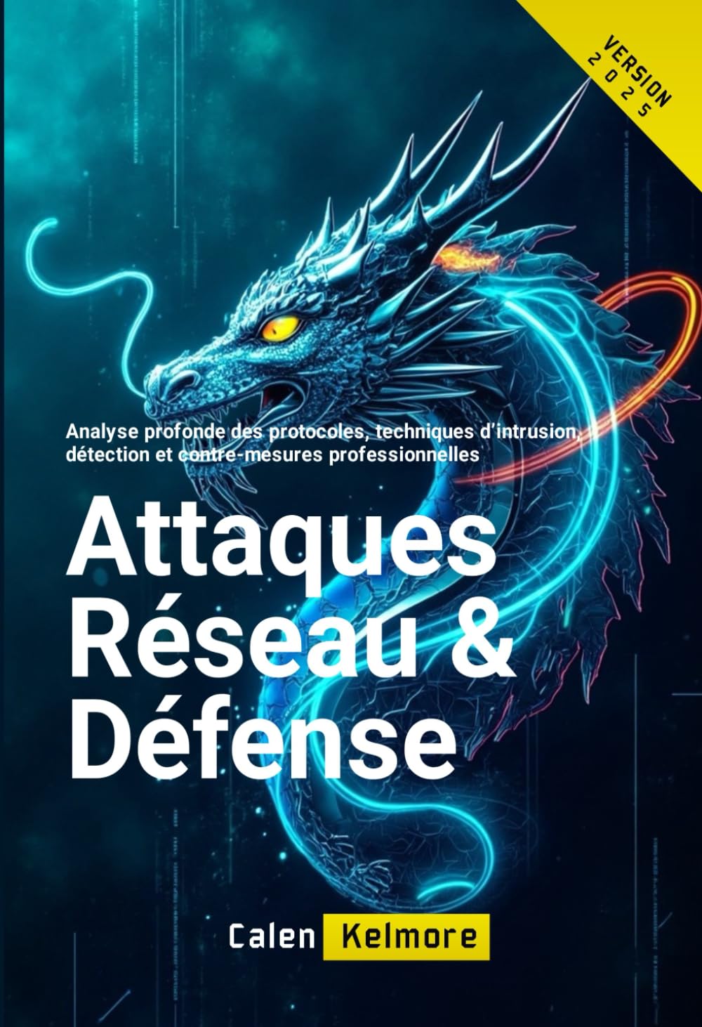 Attaques Réseau & Défense: Analyse profonde des protocoles, techniques d’intrusion, détection et contre-mesures professionnelles.