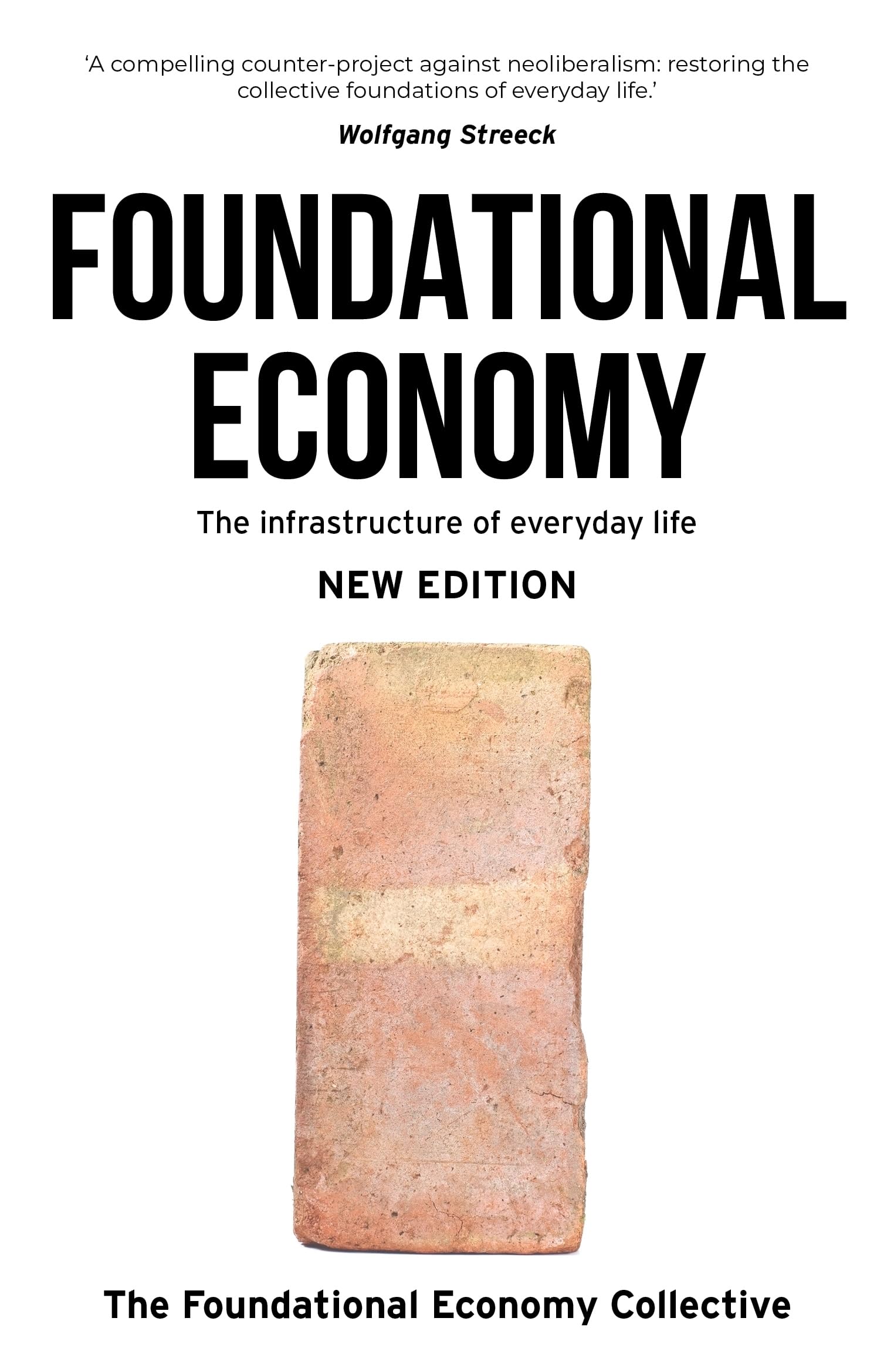 Foundational Economy: The Infrastructure of Everyday Life, New Edition (Manchester Capitalism) Paperback – 8 Mar. 2022