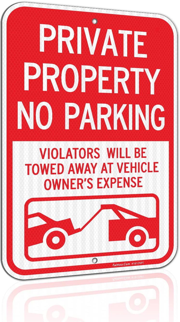 Faittoo Private Property No Parking Sign, Violators Will Be Towed Away at Vehicle Owner's Expense Sign, 18 x 12 Engineer Grade Reflective Aluminum Sign, Weather Resistant, Durable Ink