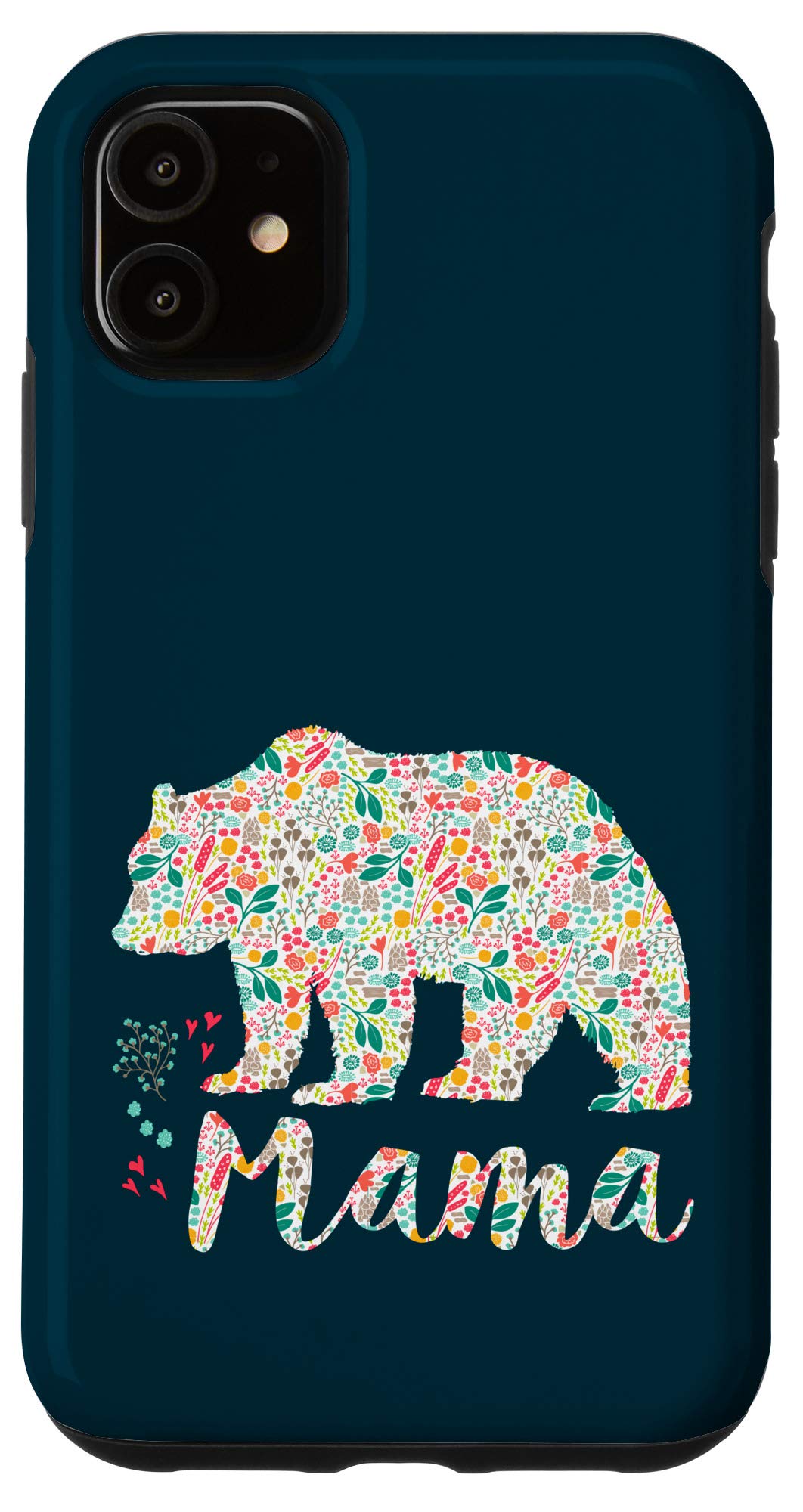 iPhone 11 Mama Bear with Hearts and Forest Flowers Case