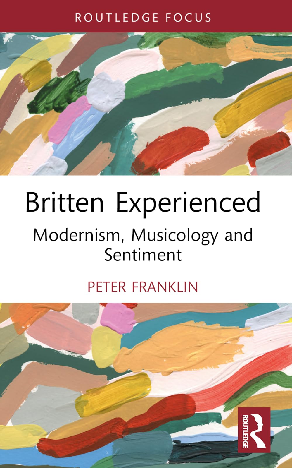 Britten Experienced by Peter Franklin PAPERBACK 9781032666648