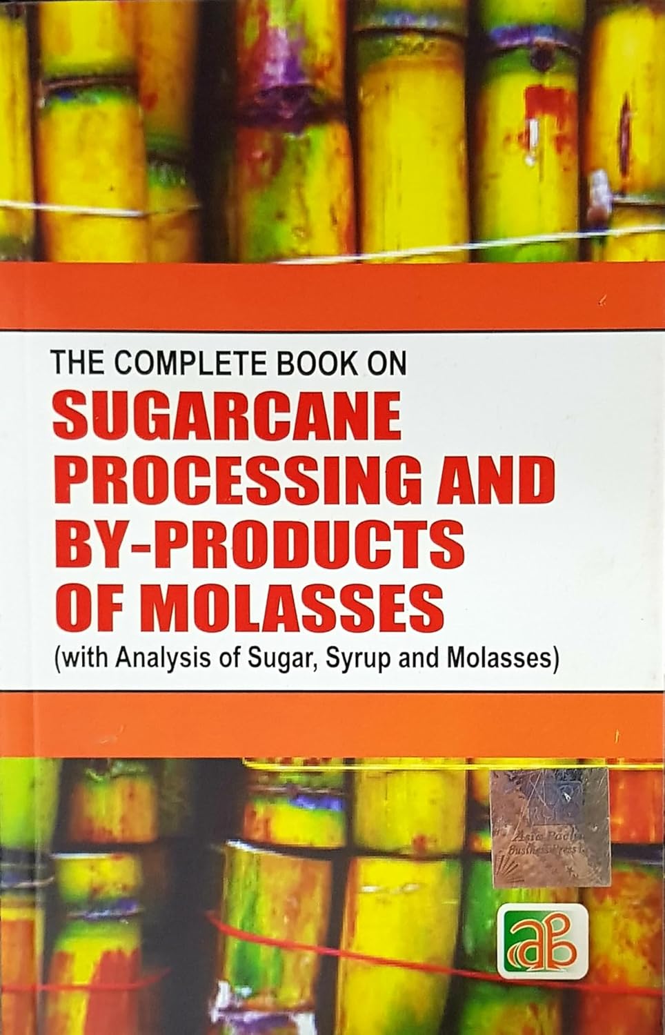 Amazon.in Buy THE COMPLETE BOOK ON SUGARCANE PROCESSING AND BY