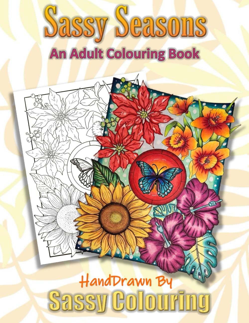 SASSY SEASONS: An Adult Colouring Book by Sassy Colouring