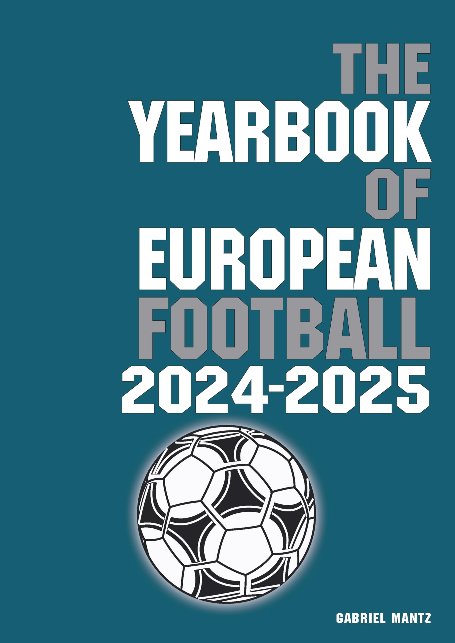 The Yearbook of European Football 2024-2025: Amazon.co.uk: Mantz