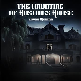 The Haunting of Hastings House Audiobook by Brynn Morgan episode artwork