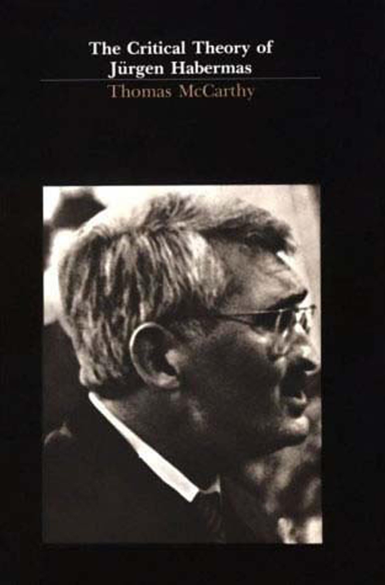 The Critical Theory of Jürgen Habermas (The MIT Press)