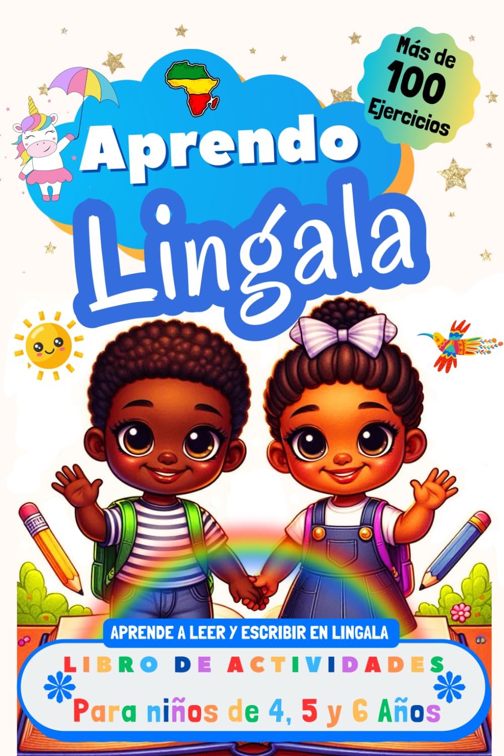 Aprendo Lingala, Libro de Actividades para Niños de 4, 5 y 6 años: Más de 100 ejercicios, Aprende a leer y escribir en Lingala