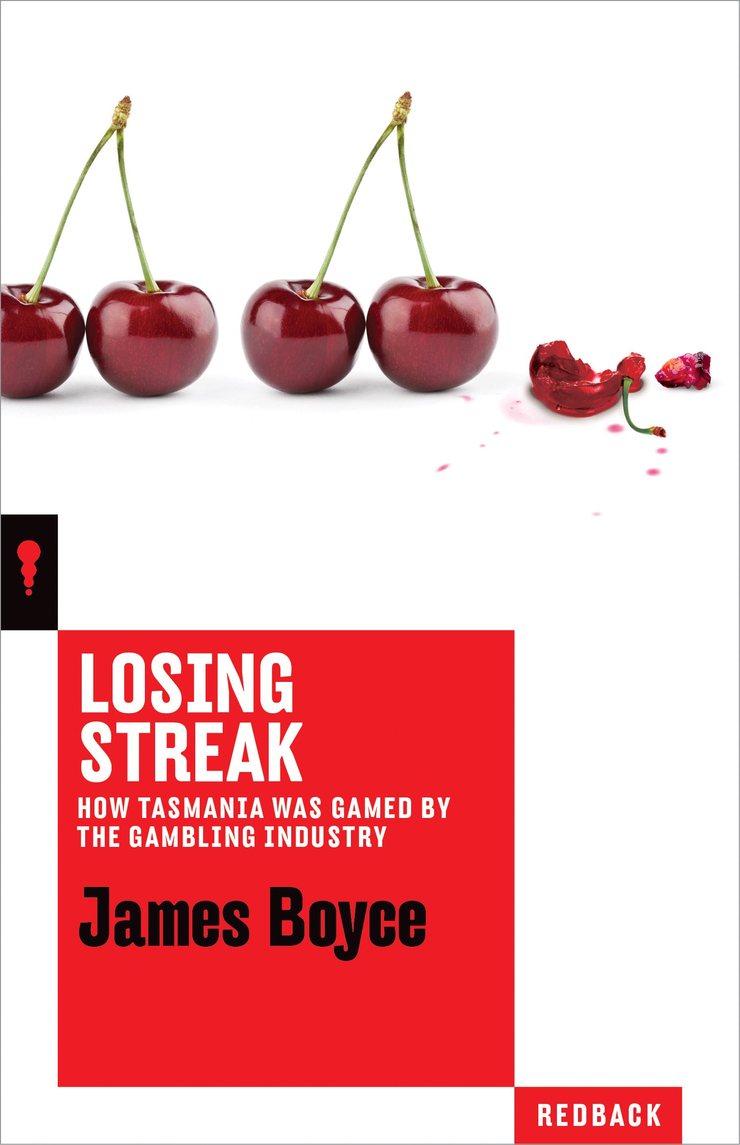 Losing Streak: How Tasmania was Gamed by the Gambling Industry (Redback Book 11)