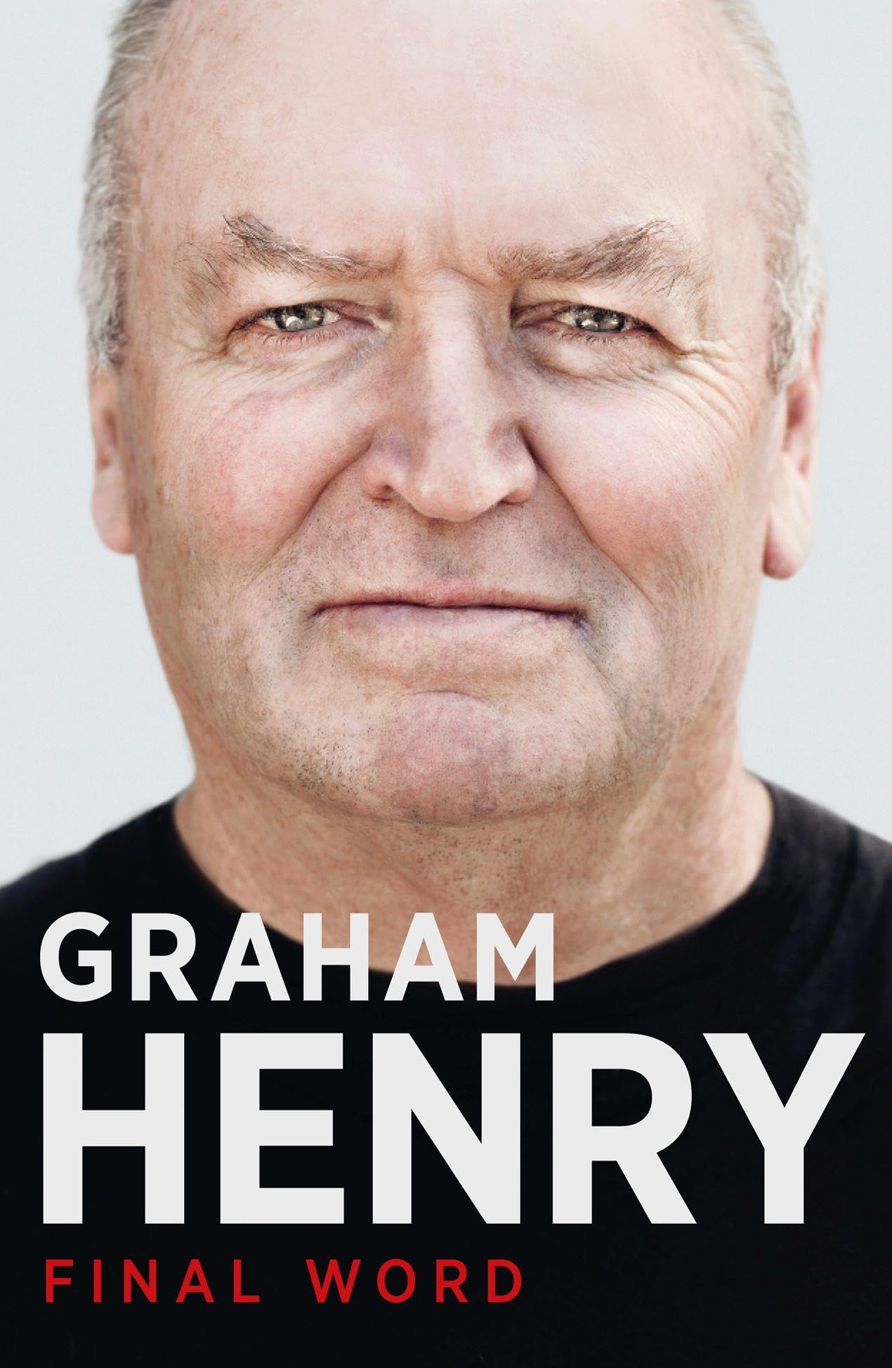 FINAL WORD: A Compelling Rugby Memoir About Coaching the All Blacks to World Cup Glory