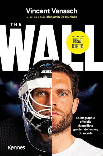The Wall: La biographie officielle du meilleur gardien de hockey du monde