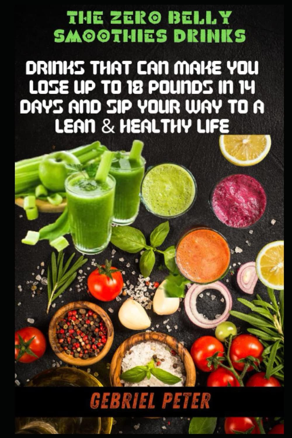 THE ZERO BELLY SMOOTHIES DRINKS: Drinks that can make you lose up to 18 pounds within 4days and sip your way to a lean and healthy life