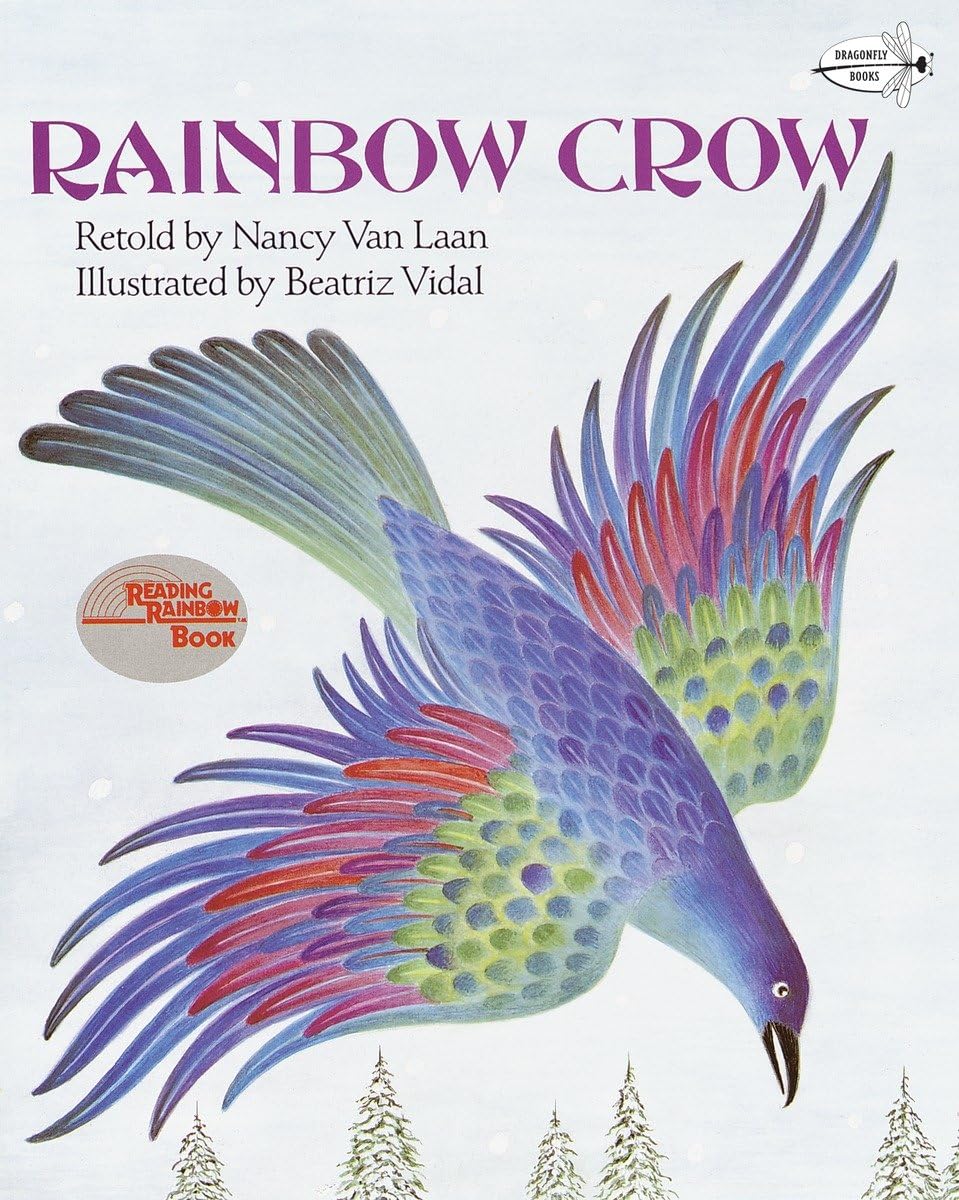 Rainbow Crow (Dragonfly Books) Van Laan, Nancy 9780679819424 Amazon