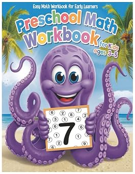 Preschool Math Workbook For Kids Ages 3-5 Easy Math Workbook for Early Learners Fun Number Tracing, Counting, and Homeschool Activities for Children Perfect for Early Math and Science Learning!"