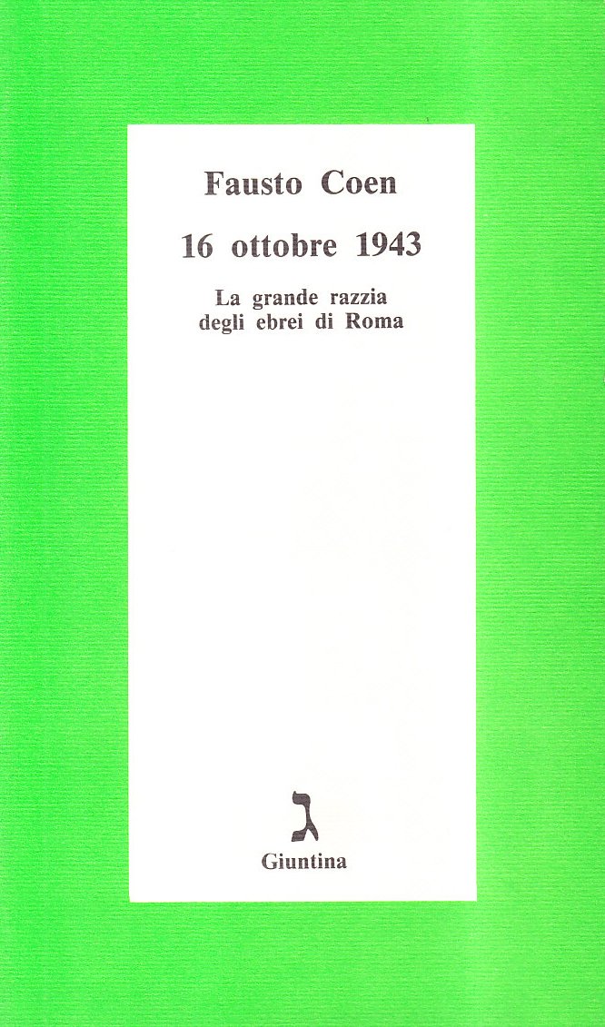 16 Ottobre 1943. La Grande Razzia Degli Ebrei Di Roma - 4