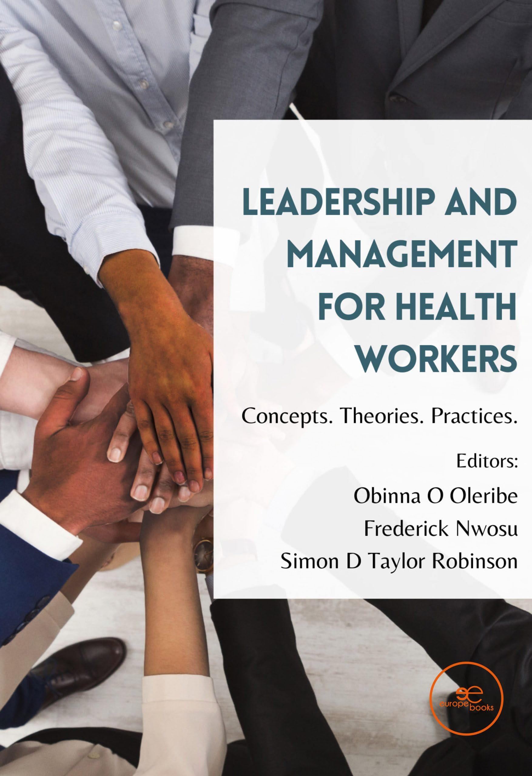 Leadership and Management for Health Workers : Concepts. Theories. Practices (English Edition)