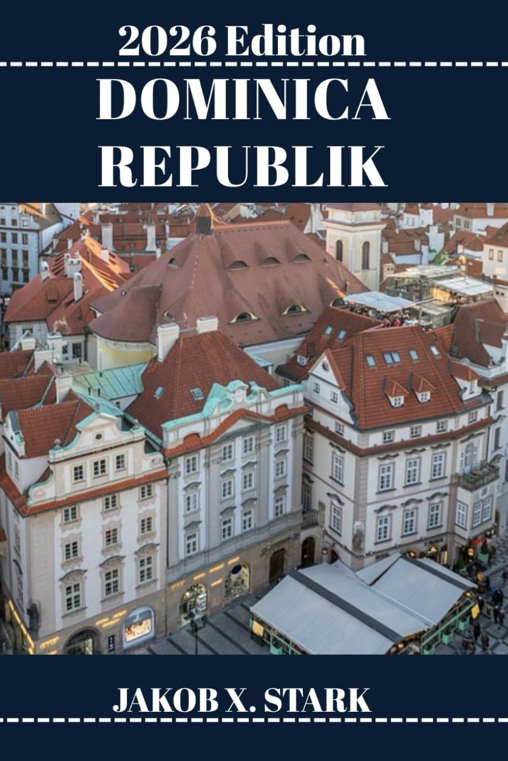 DOMINICA REPUBLIK REISEFÜHRER: Entdecken Sie verborgene Schätze, Naturerlebnisse, Geheimtipps und unvergessliche Sehenswürdigkeiten