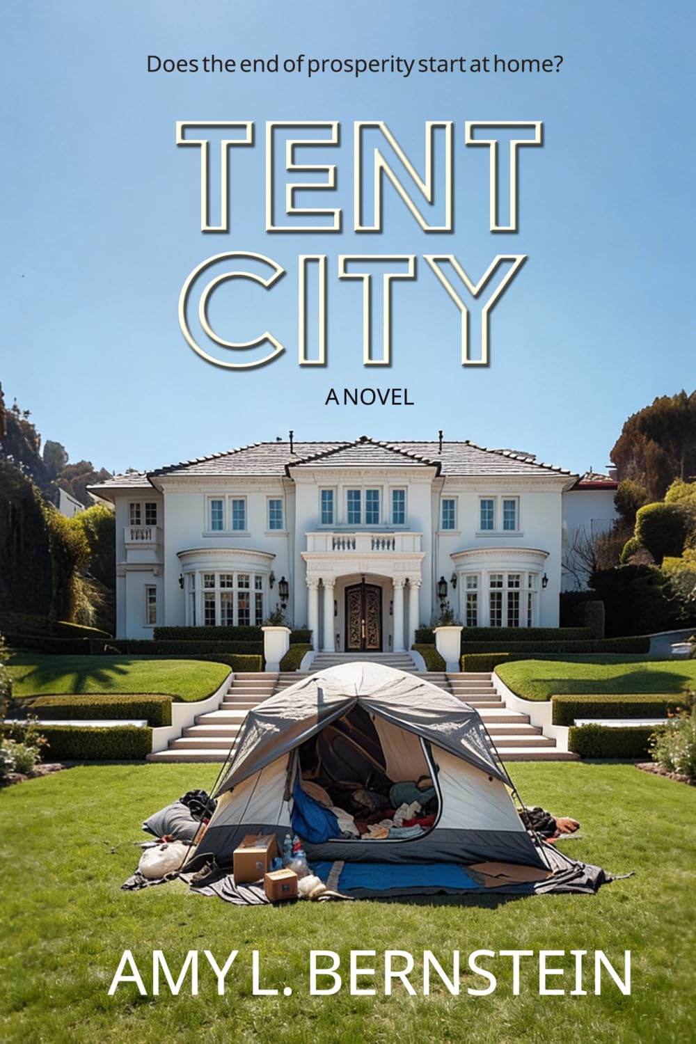 Tent City: A Novel