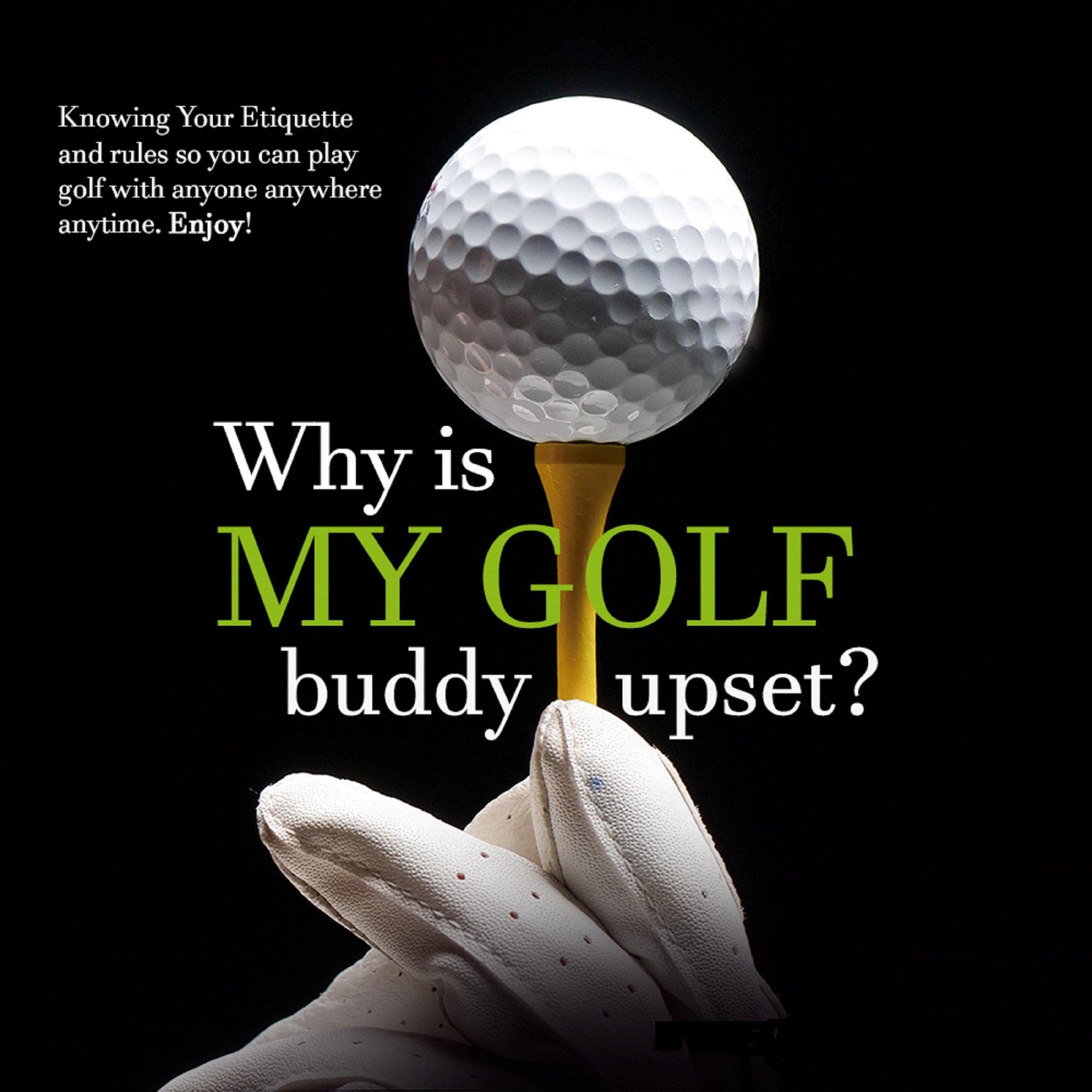 Cover art for Why Is My Golf Buddy Upset?