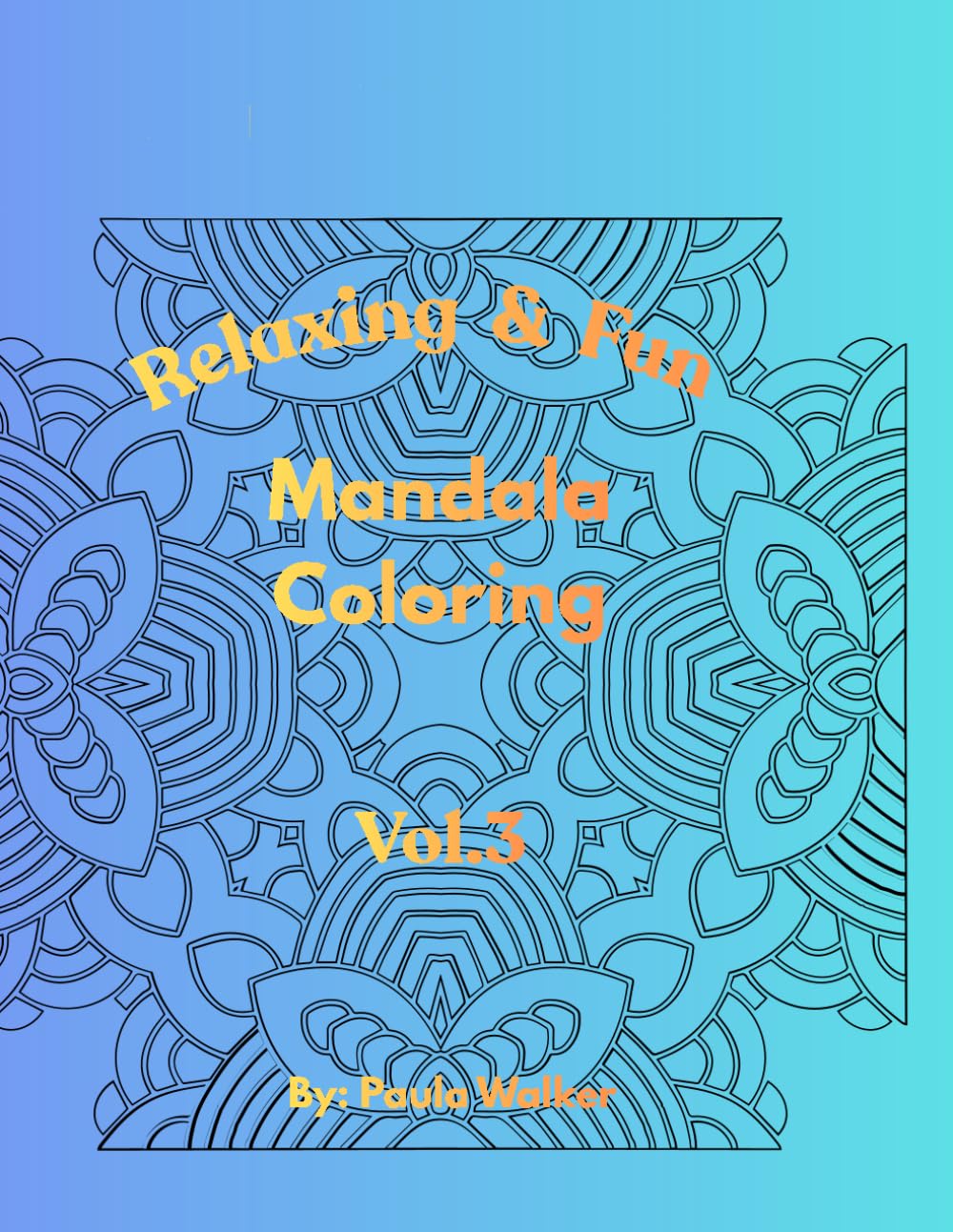 Relaxing & Fun: Mandala Coloring Book Vol.3