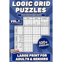 Logic Grid Puzzles for Adults 100+ Challenging Deduction Puzzles with Solutions & Hints