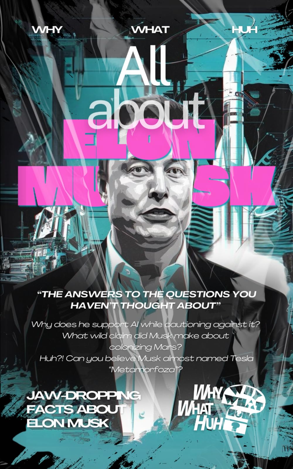 All About Elon Musk: Jaw-dropping Fun Facts and Trivia About Elon Musk