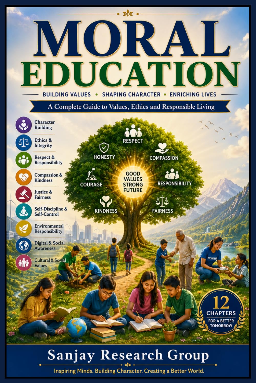 Moral Education: A Complete Guide to Values, Ethics & Responsible Living (Self Help Books By Sanjay Mandavi)
