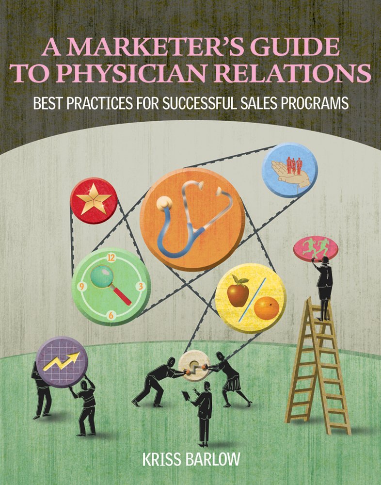 A Marketer's Guide to Physician Relations Best Practices for