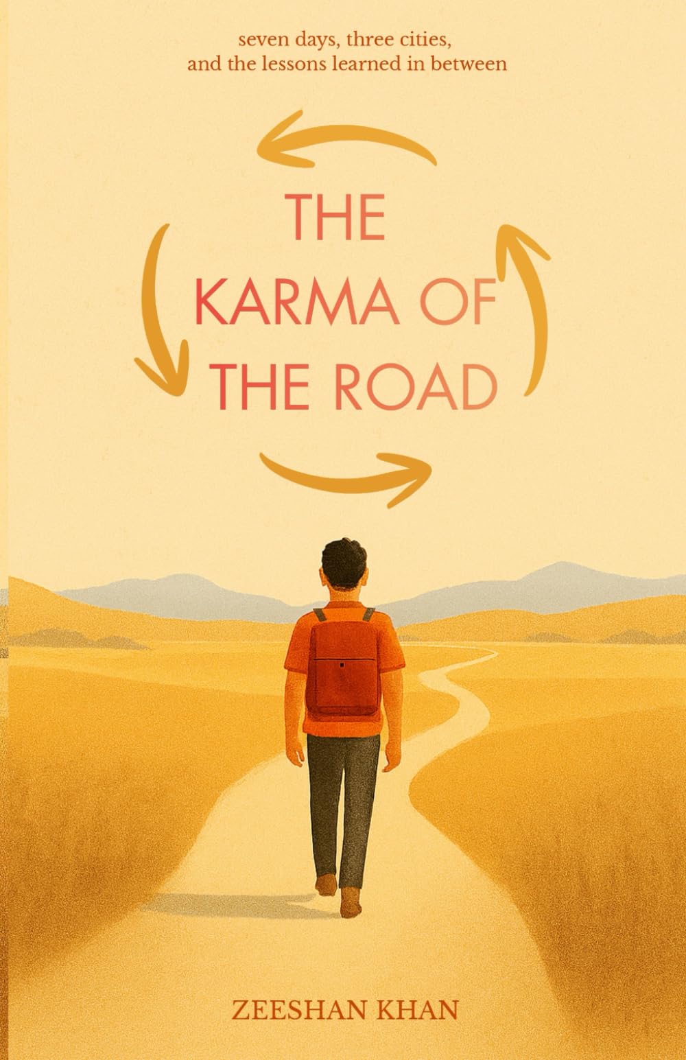 THE KARMA OF THE ROAD: Seven days, three cities, and the lessons learned in between.